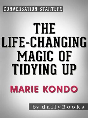 cover image of The Life-Changing Magic of Tidying Up--by Marie Kondo | Conversation Starters (Daily Books)